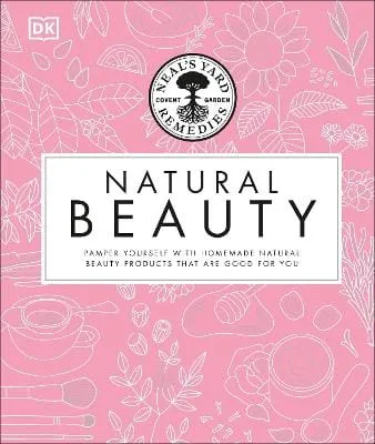 Dk: Neal's Yard Remedies Natural Beauty [2015] hardback